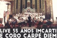 Live abre comemoraes de 35 anos do Imcarti e do Coro Carpe Diem